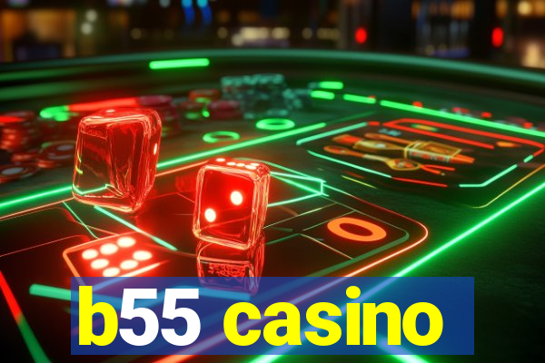 b55 casino